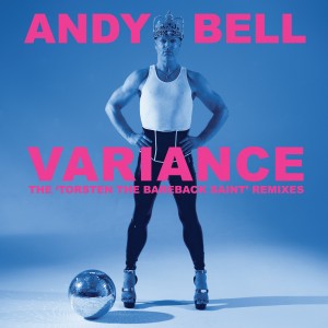 ANDY BELL (ERASURE) - Variance (2015)