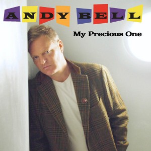 ANDY BELL - My Precious One (2016 Single)