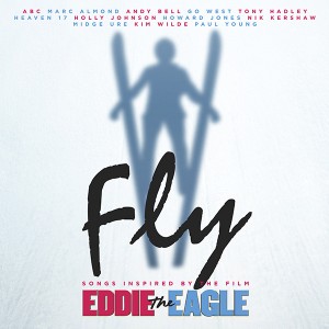 VARIOUS ARTISTS - ‘Fly (Songs Inspired By The Film Eddie The Eagle)'