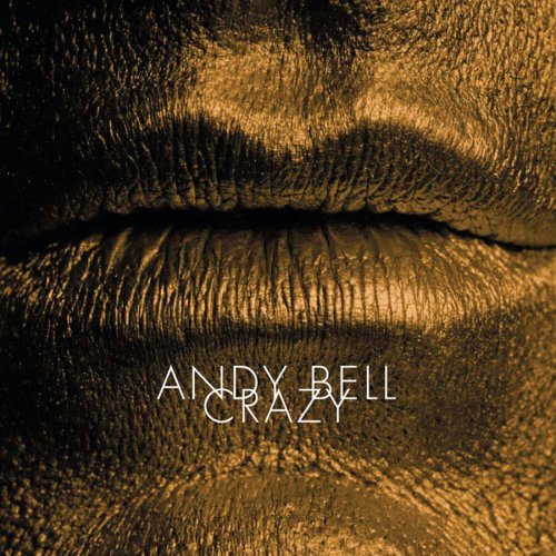 ANDY BELL - Crazy (2005)
