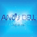 ANDY BELL - Call On Me (2010)